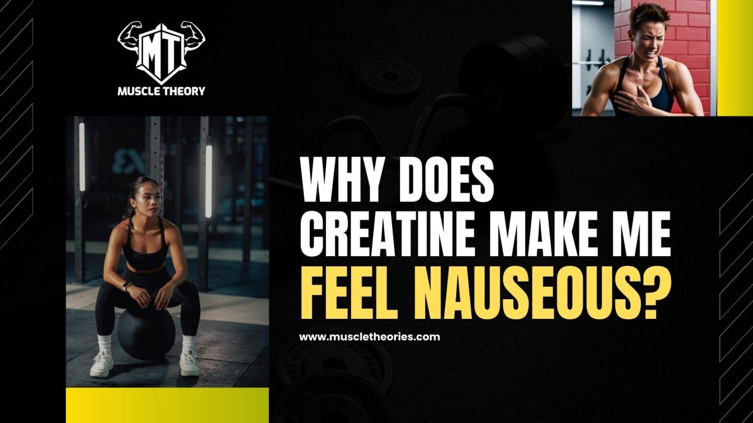 Why Does Creatine Make Me Feel Nauseous?