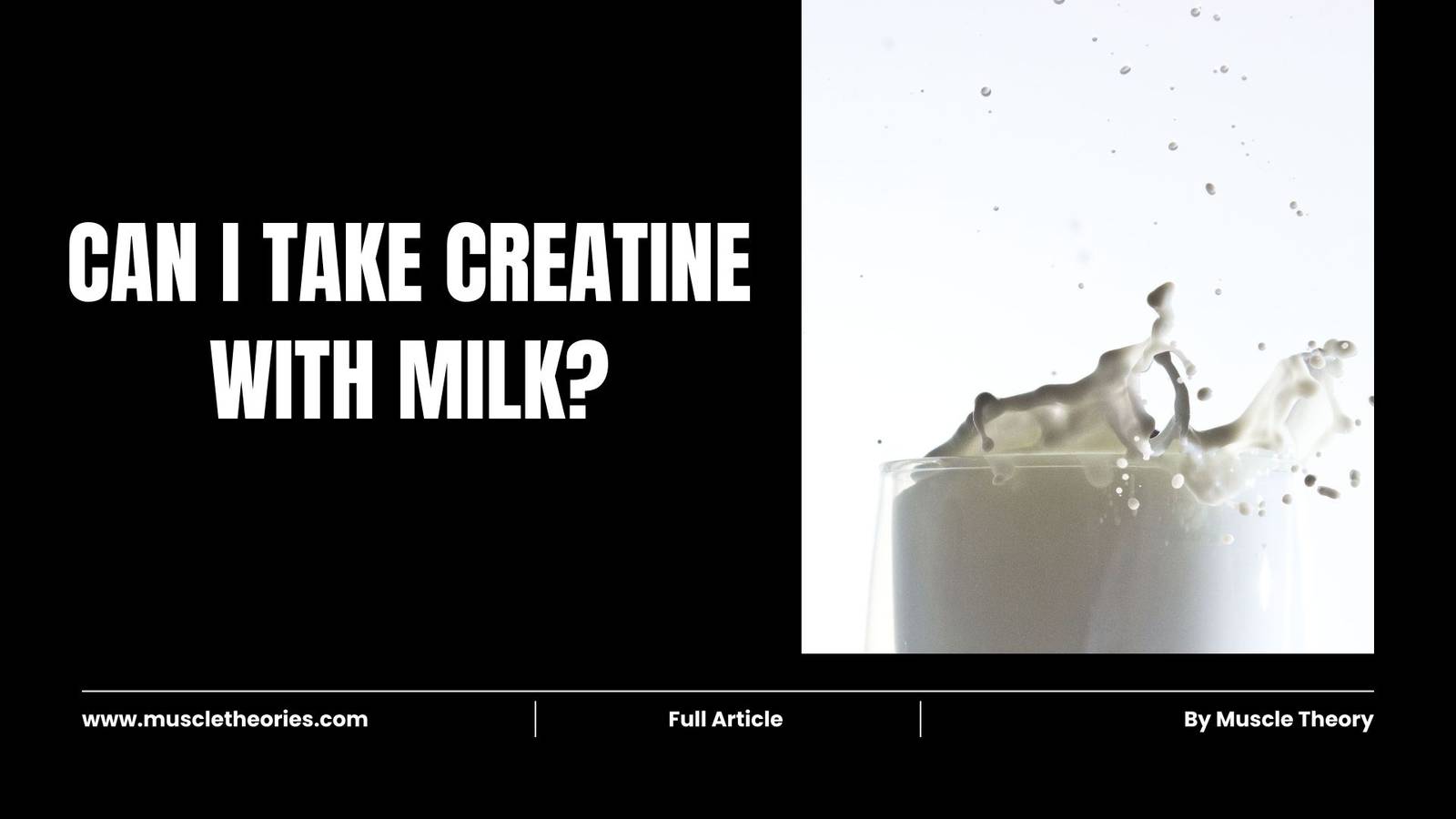 A glass of milk on one side, and a question on another side stating "Can I take creatine with milk?"